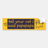 Funny Phrase Cat Joke Pspsps Driving Humor  Bumpersticker (Voorkant)