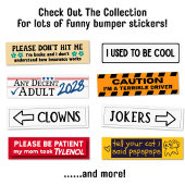 Funny Phrase Follow Too Close Driving Joke Bumpersticker