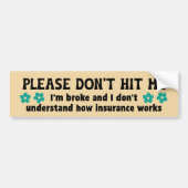 Funny Phrase Retro Floral Insurance Joke   Bumpersticker (Voorkant)