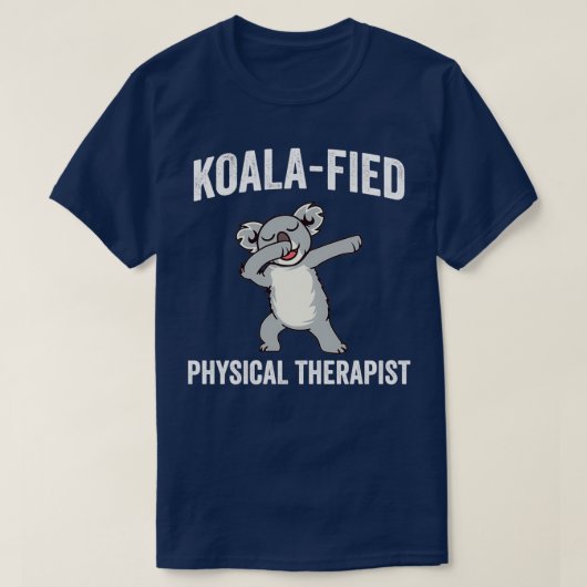 Funny Phycial Therapist PT KoalaFied Gift T-shirt (Design voorkant)