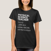 Funny Physical Science Teacher T-shirt (Voorkant)
