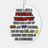 Funny Physical Therapist ... OMG WTF LOL Keramisch Ornament (Links)