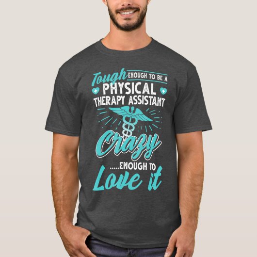 Funny Physical Therapy Assistant T-shirt (Voorkant)