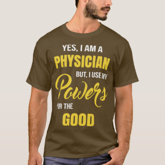 Funny Physician 1 T-shirt