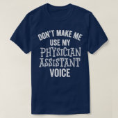 Funny Physician Assistant PA Gift Medical Student T-shirt (Design voorkant)