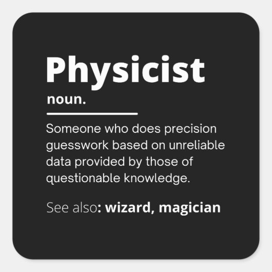 funny physicist definition wizard scientist physic vierkante sticker (Voorkant)