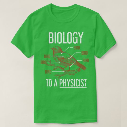 Funny Physicist Gift Physics Biology T-shirt (Design voorkant)