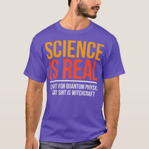 Funny Physicist Gift Quantum Physics Witchcraft T-shirt