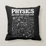 Funny Physicists Teacher Student Physics Science Kussen<br><div class="desc">Funny Nerdy Science Surprise for a student,  chemicus,  Physics,  leraar,  wetenschapper of apotheker. Ideale cadeautjes voor alle wetenschapsNeerden die graag experimenteren of een experiment doen in het laboratorium of het lab.</div>