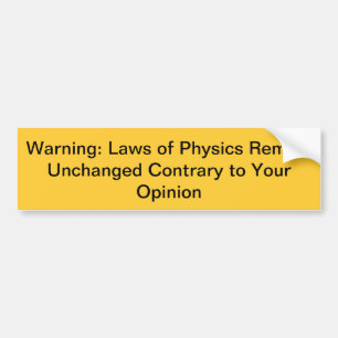 Funny Physics Bumpersticker