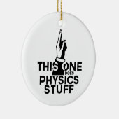 Funny Physics -  deze doet natuurkunde Keramisch Ornament (Rechts)