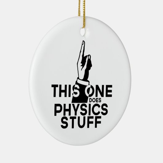 Funny Physics -  deze doet natuurkunde Keramisch Ornament (Rechts)