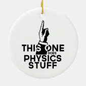 Funny Physics -  deze doet natuurkunde Keramisch Ornament (Achterkant)