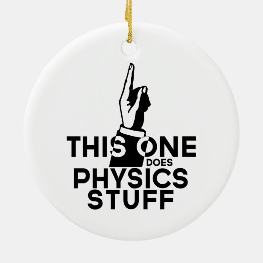 Funny Physics -  deze doet natuurkunde Keramisch Ornament (Achterkant)