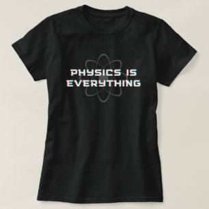 Funny Physics is alles T-shirt