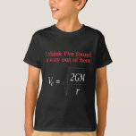 Funny Physics Joke Escape Velocity Science T-shirt<br><div class="desc">Funny Physics Humor Escape Velocity zwaartekracht Science.</div>