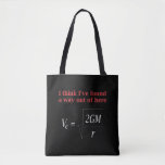 Funny Physics Joke Escape Velocity Science Tote Bag<br><div class="desc">Funny Physics Humor Escape Velocity zwaartekracht Science.</div>