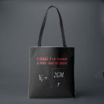 Funny Physics Joke Escape Velocity Science Tote Bag<br><div class="desc">Funny Physics Humor Escape Velocity zwaartekracht Science.</div>
