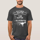 Funny Physics Lover Velociraptor Pun Dinosaur T-shirt (Voorkant)