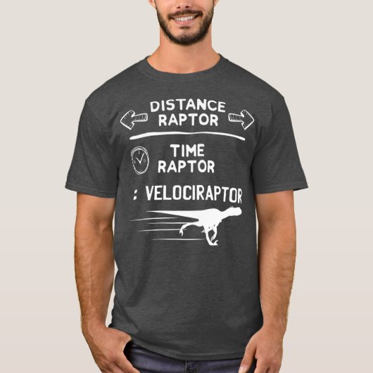 Funny Physics Lover Velociraptor Pun Dinosaur T-shirt (Voorkant)