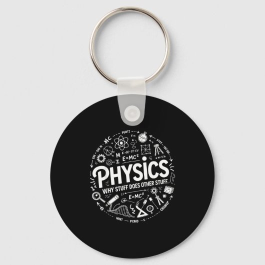 Funny Physics Nerd Science Humor Stem Quote  Sleutelhanger (Voorkant)