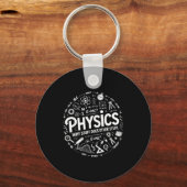 Funny Physics Nerd Science Humor Stem Quote  Sleutelhanger (Voorkant)