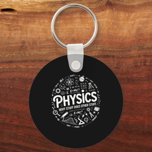 Funny Physics Nerd Science Humor Stem Quote  Sleutelhanger (Voorkant)