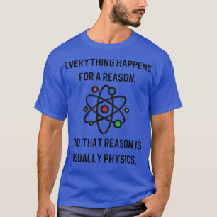Funny Physics Science Geek Phd Gift 713 T-shirt