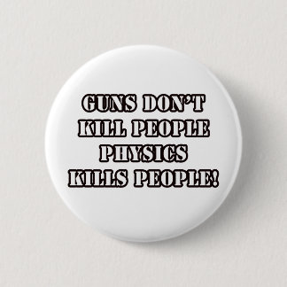 FUNNY PHYSICS T-SHIRTS! RONDE BUTTON 5,7 CM