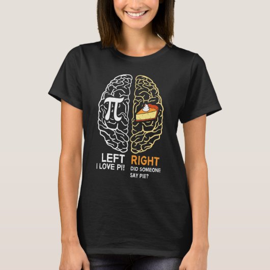 Funny Pi Day Left Vs Right Brain Pie Wiskunde Geek T-shirt (Voorkant)