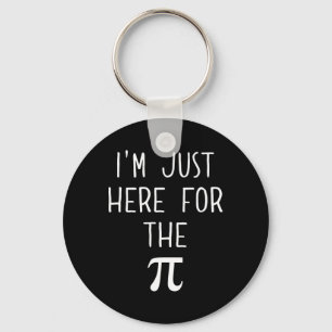 Funny Pi Day Shirt - Ik ben hier alleen voor de Pi Sleutelhanger