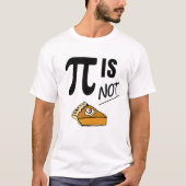 Funny Pi is geen Pie T-shirt (Voorkant)