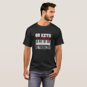 Funny Pianist 88 Keys 10 vingers Geen probleem T-shirt (Voorkant volledig)