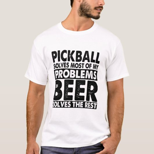 Funny Pickball en Beer lossen mijn problemen op T-shirt (Voorkant)