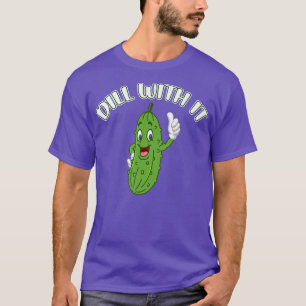 Funny Pickle Joke Pun Dill met hem Vegetarian Cucu T-shirt