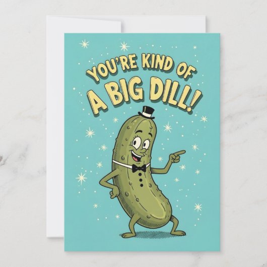 Funny Pickle Pun You're Kind of a Big Dill Bedankkaart (Voorkant)