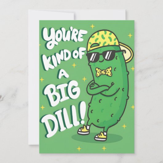 Funny Pickle Pun You're Kind of a Big Dill Bedankkaart (Voorkant)