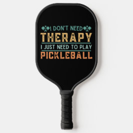  Funny Pickleball Citaat dat ik geen therapie nodi Paddle