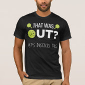 Funny Pickleball Discussie Joke Racquet Sportsman T-shirt (Voorkant)