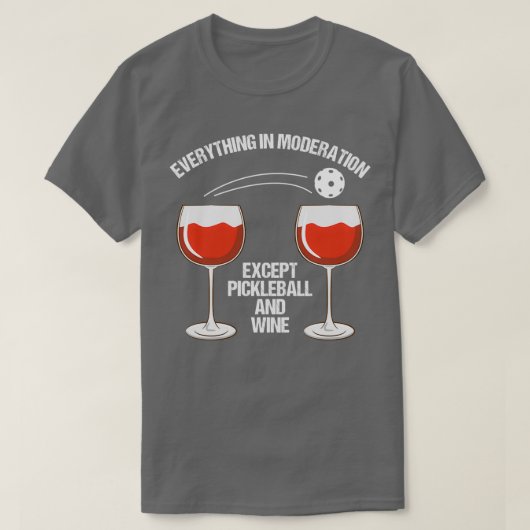 Funny Pickleball en Wine Lover Gift T-shirt (Design voorkant)