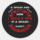 Funny Pickleball Gezegde Ronde Sticker (Voorkant)