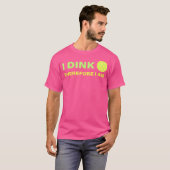 Funny Pickleball Player Dink T-shirt (Voorkant volledig)
