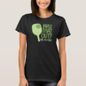 Funny Pickleball Player T-shirt (Voorkant)