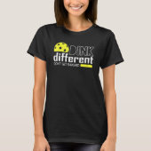 Funny Pickleball Pun Dink Different Don't Get Smas T-shirt (Voorkant)