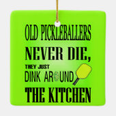 Funny Pickleball Quote Keramisch Ornament (Achterkant)