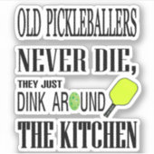 Funny Pickleball Quote Sticker (Voorkant)