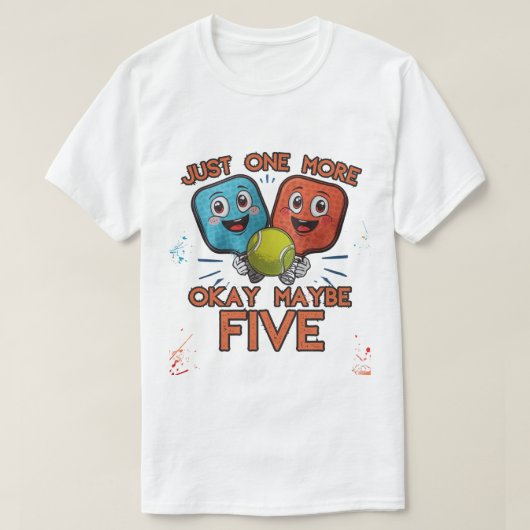 Funny Pickleball Shirt – Just One More Game (Okay  (Design voorkant)
