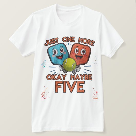 Funny Pickleball Shirt – Just One More Game (Okay  (Design voorkant)