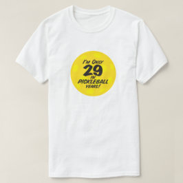 Funny Pickleball-spelers Ik ben slechts 29 offerte T-shirt