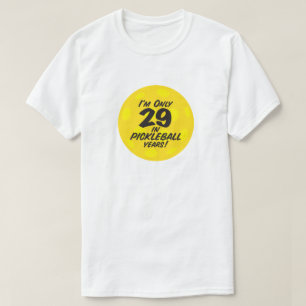 Funny Pickleball-spelers Ik ben slechts 29 offerte T-shirt